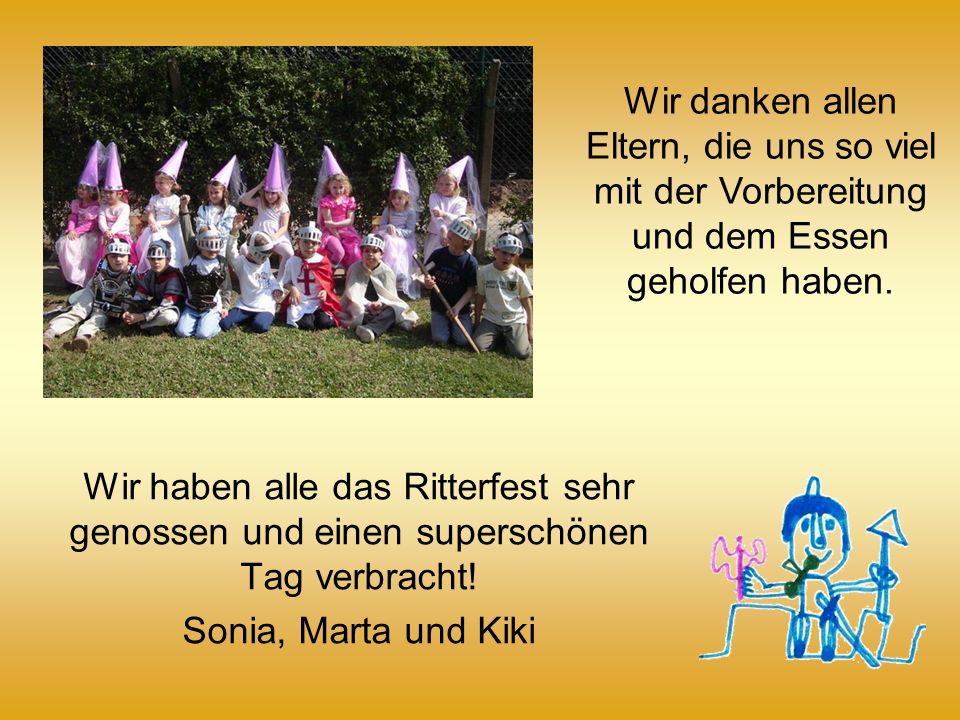 Wir danken allen Eltern, die uns so viel mit der Vorbereitung und dem Essen geholfen haben.