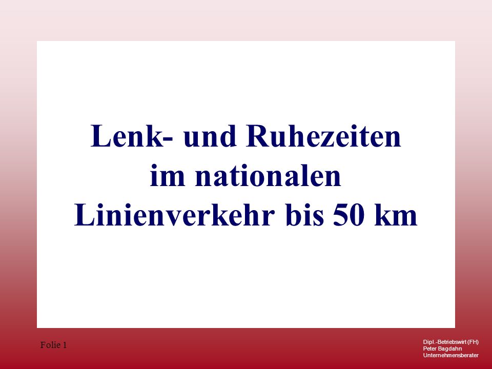 Lenk- und Ruhezeiten im nationalen Linienverkehr bis 50 km - ppt video  online herunterladen