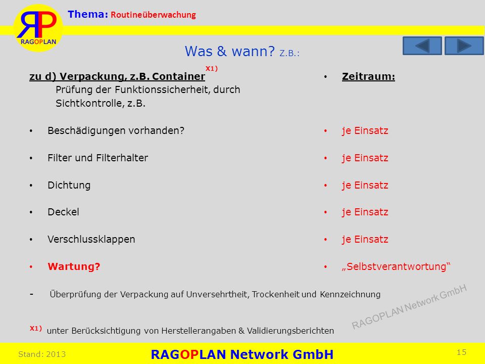 Was & wann Z.B.: X1) zu d) Verpackung, z.B. Container