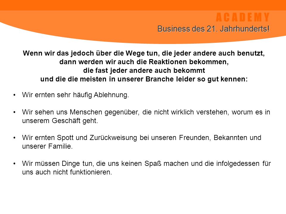 A C A D E M Y Business des 21. Jahrhunderts!