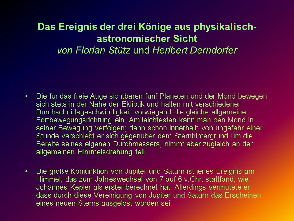 Das Ereignis der drei Könige aus physikalisch-astronomischer Sicht von Florian Stütz und Heribert Derndorfer