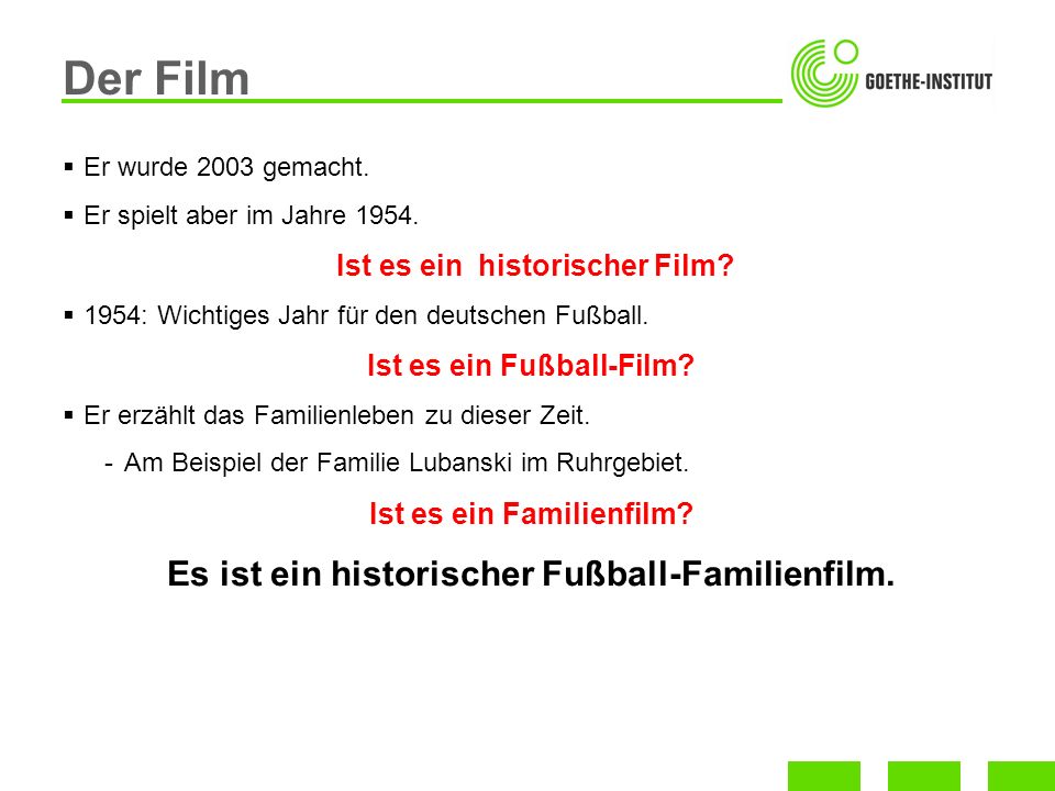 Der Film Es ist ein historischer Fußball-Familienfilm.