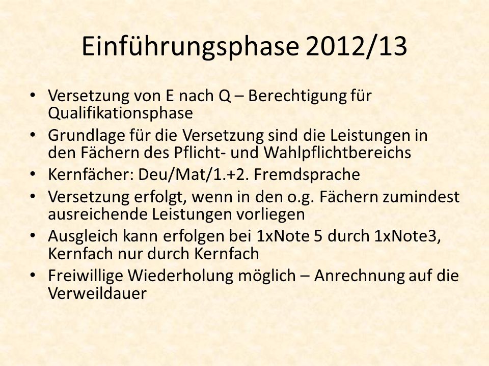 Einführungsphase 2012/13 Versetzung von E nach Q – Berechtigung für Qualifikationsphase.