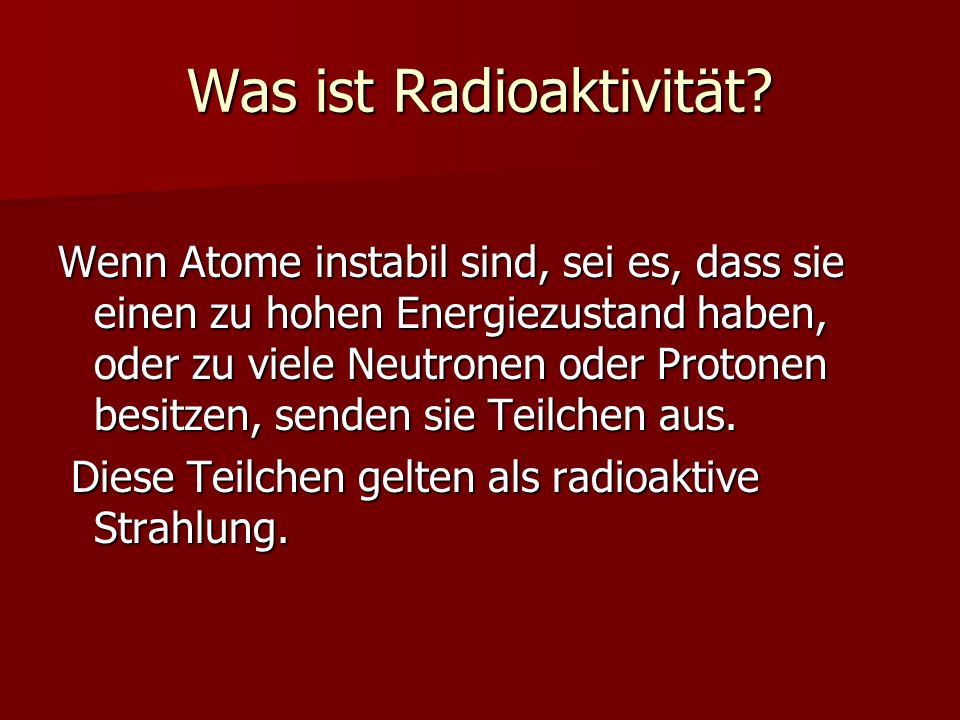 Was ist Radioaktivität