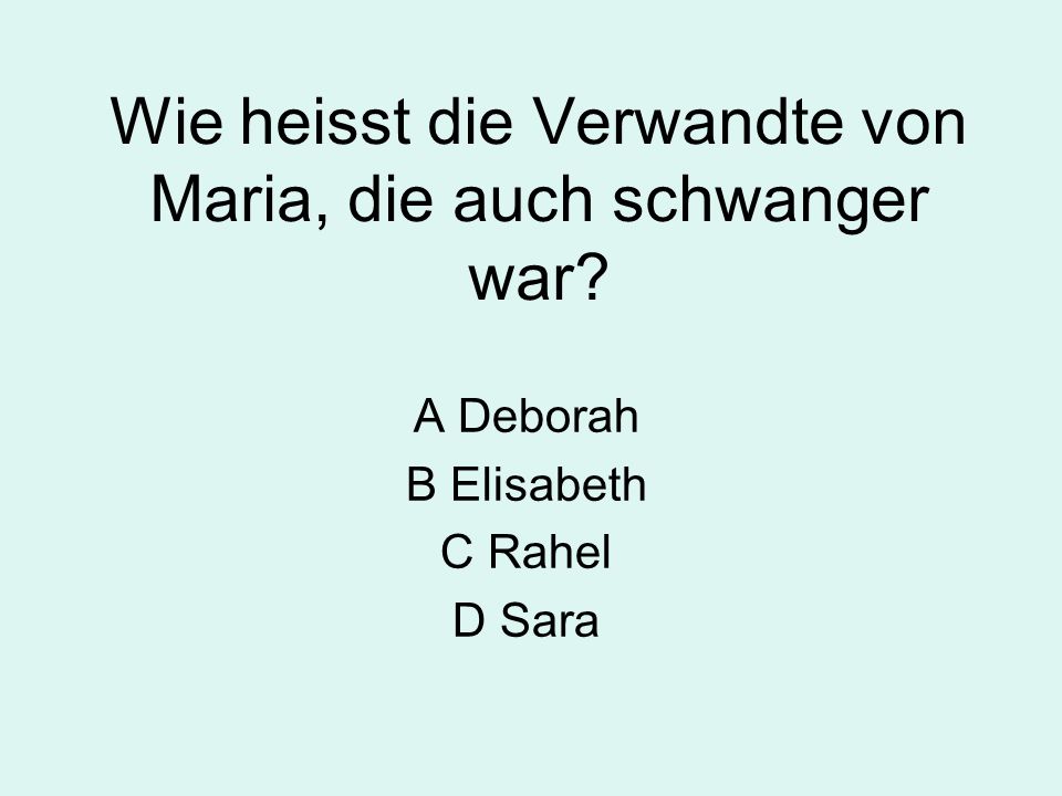 Wie heisst die Verwandte von Maria, die auch schwanger war