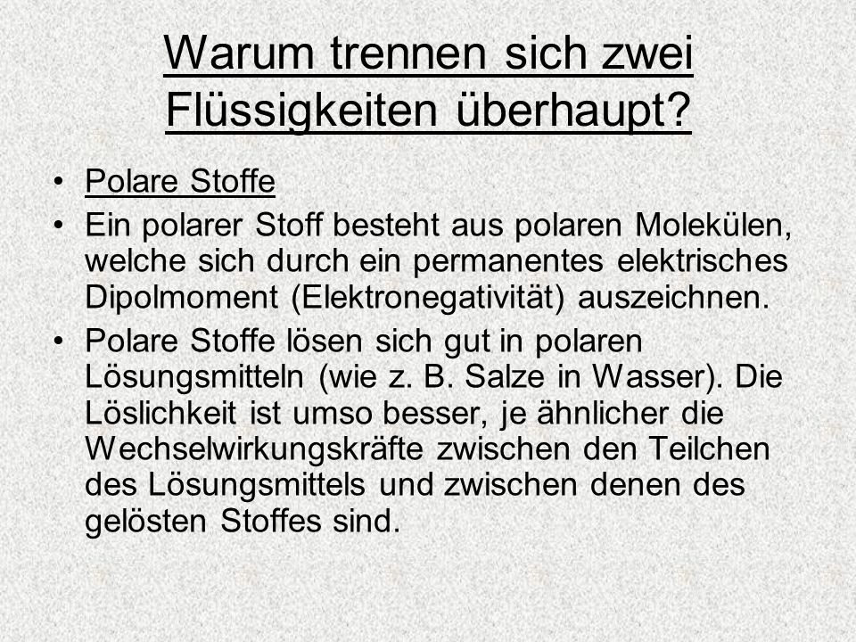 Warum trennen sich zwei Flüssigkeiten überhaupt