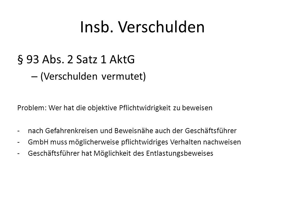 Insb. Verschulden § 93 Abs. 2 Satz 1 AktG (Verschulden vermutet)