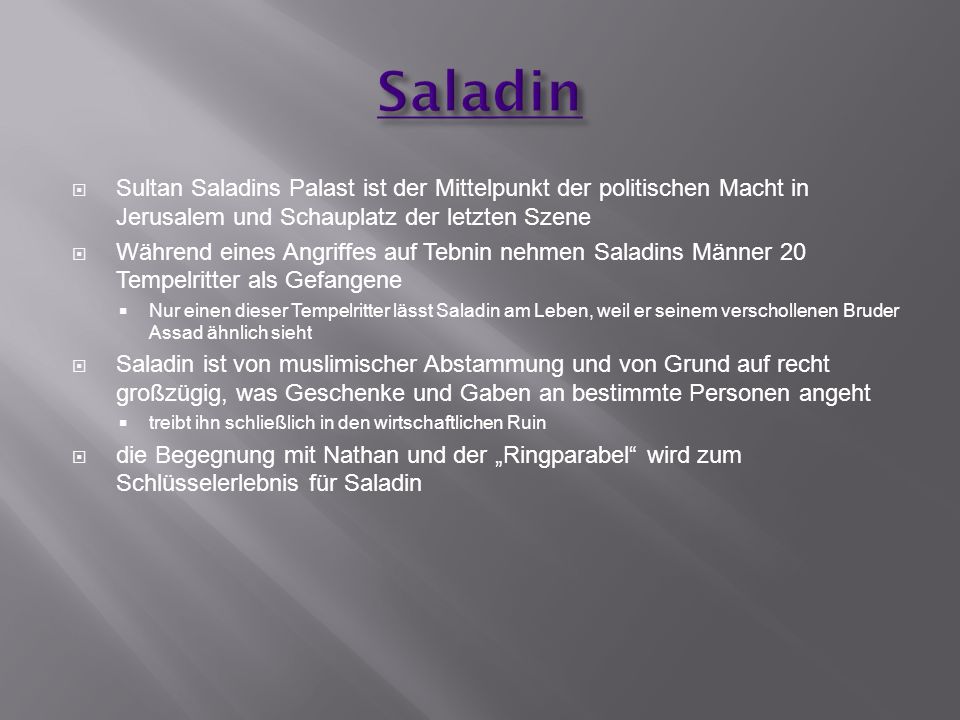 Saladin Sultan Saladins Palast ist der Mittelpunkt der politischen Macht in Jerusalem und Schauplatz der letzten Szene.