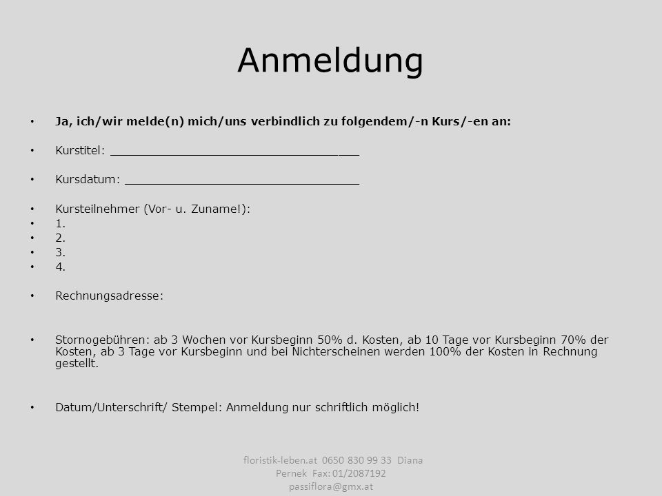 Anmeldung Ja, ich/wir melde(n) mich/uns verbindlich zu folgendem/-n Kurs/-en an: Kurstitel: ____________________________________.
