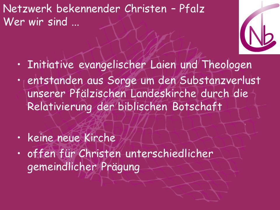 Netzwerk bekennender Christen – Pfalz Wer wir sind ...