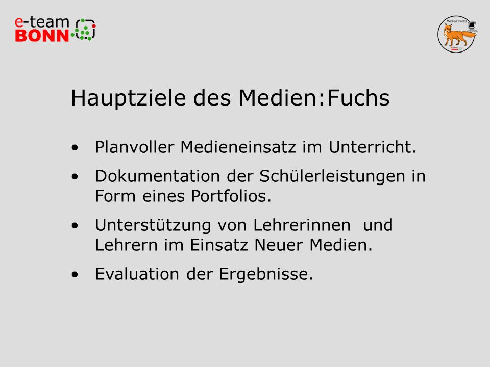 Hauptziele Hauptziele des Medien:Fuchs