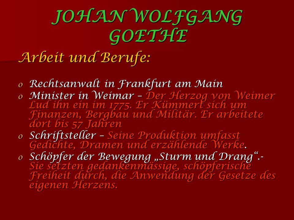 JOHAN WOLFGANG GOETHE Arbeit und Berufe: