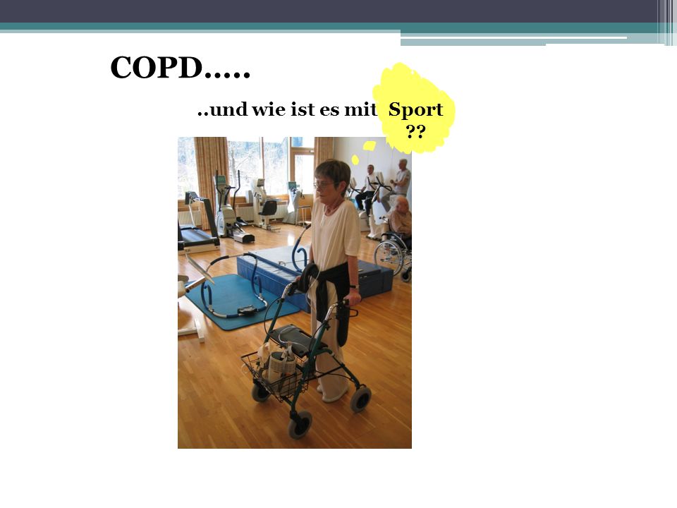 COPD….. ..und wie ist es mit Sport
