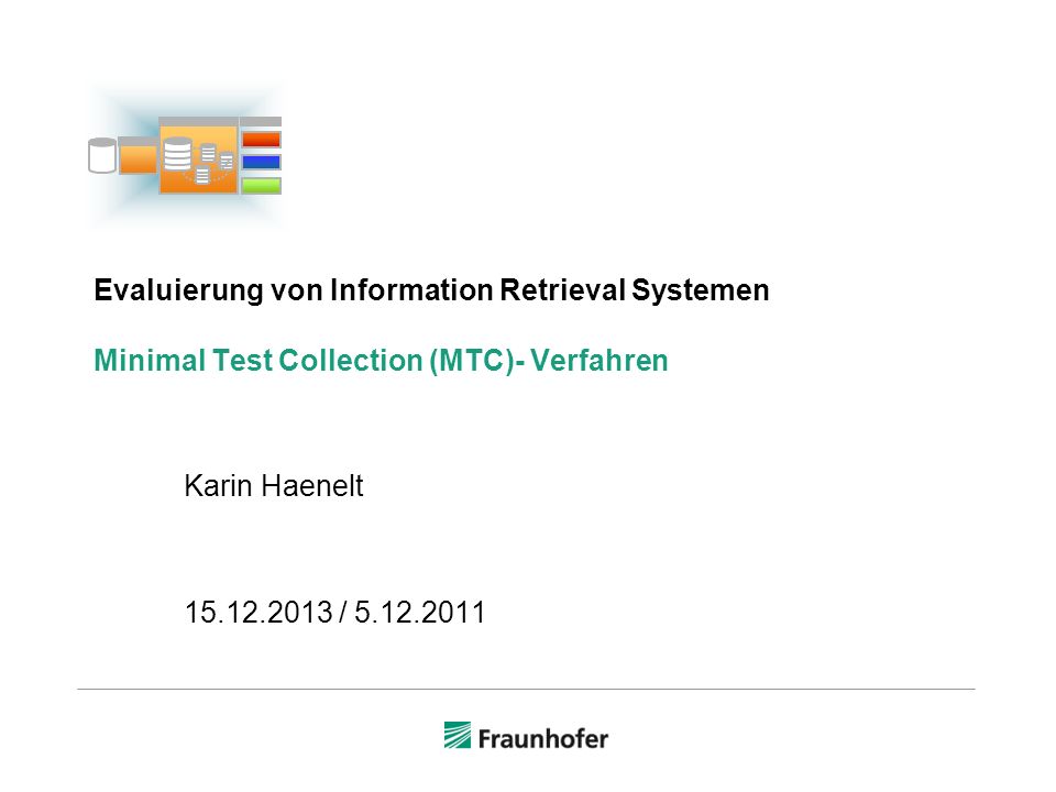 Evaluierung von Information Retrieval Systemen Minimal Test Collection (MTC)- Verfahren