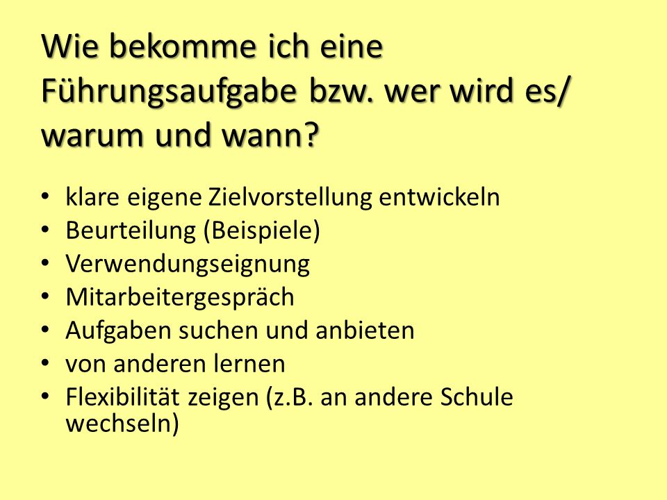 Wie bekomme ich eine Führungsaufgabe bzw. wer wird es/ warum und wann