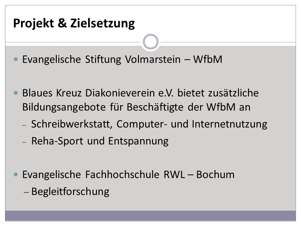 Projekt & Zielsetzung Evangelische Stiftung Volmarstein – WfbM