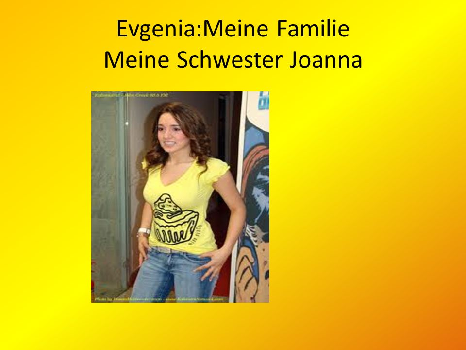 Evgenia:Meine Familie Meine Schwester Joanna
