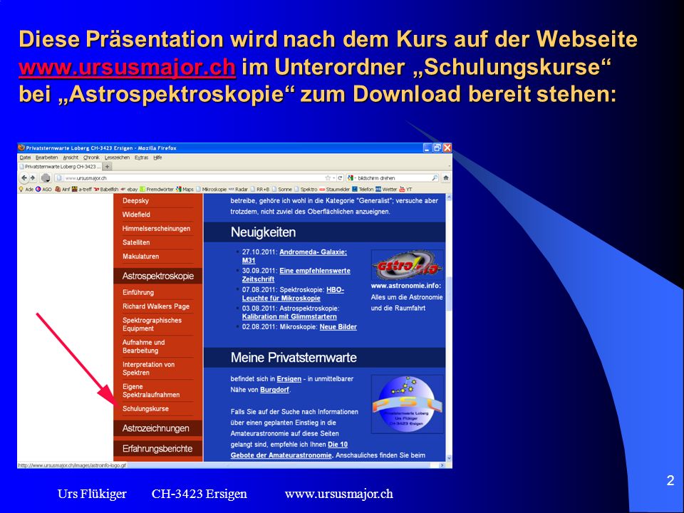 Diese Präsentation wird nach dem Kurs auf der Webseite www. ursusmajor