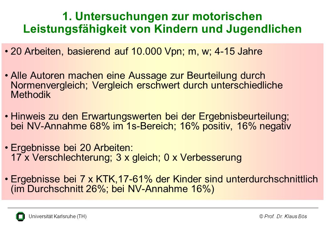 1. Untersuchungen zur motorischen Leistungsfähigkeit von Kindern und Jugendlichen
