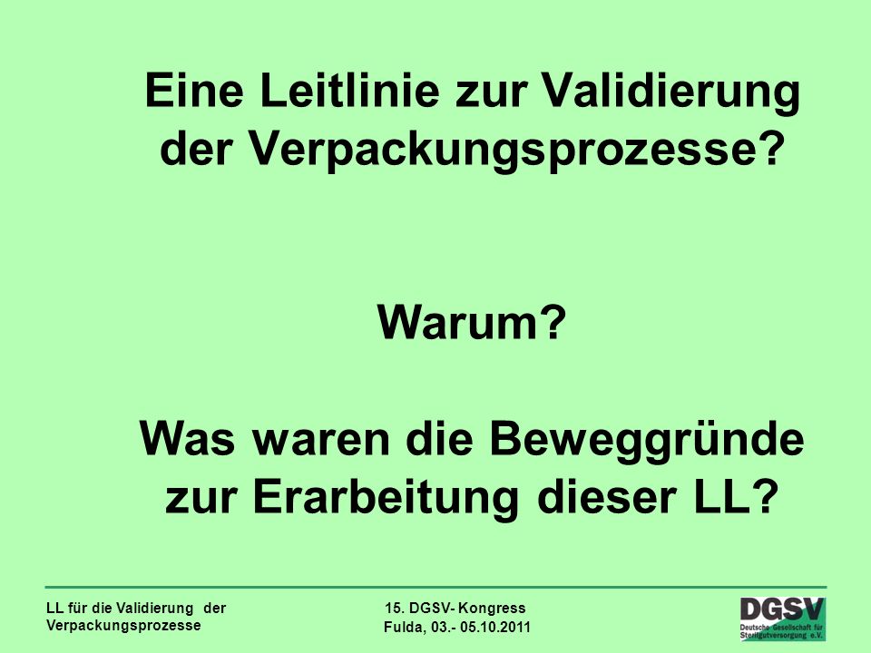 Eine Leitlinie zur Validierung der Verpackungsprozesse. Warum