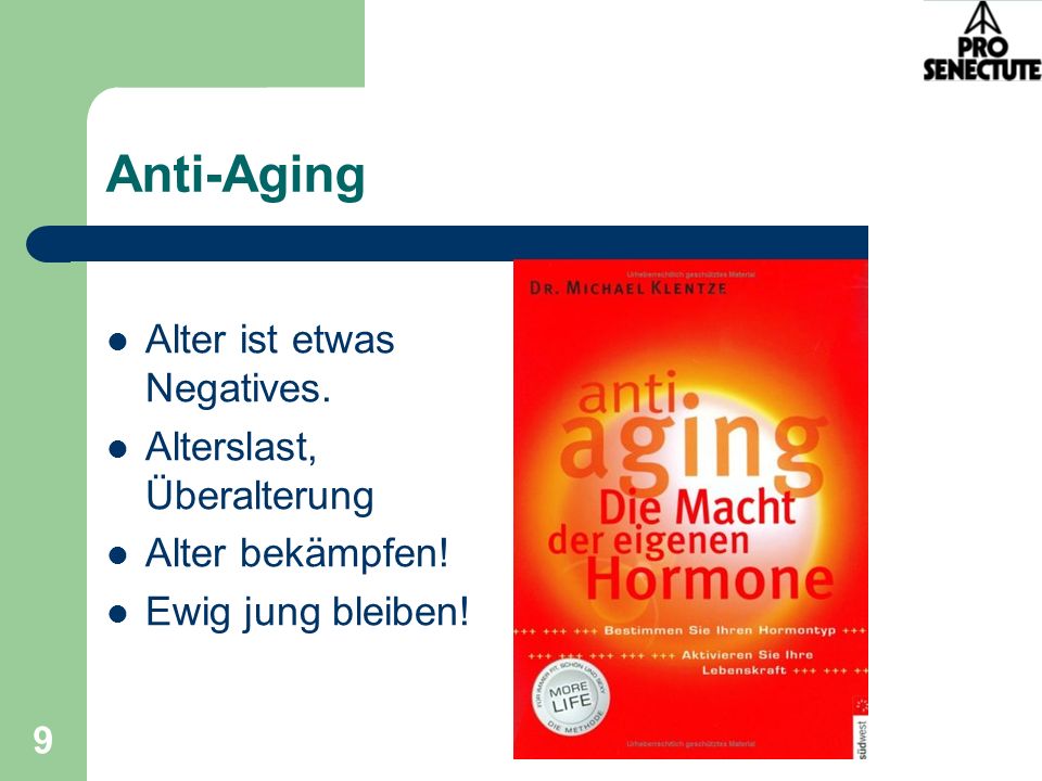Anti-Aging Alter ist etwas Negatives. Alterslast, Überalterung