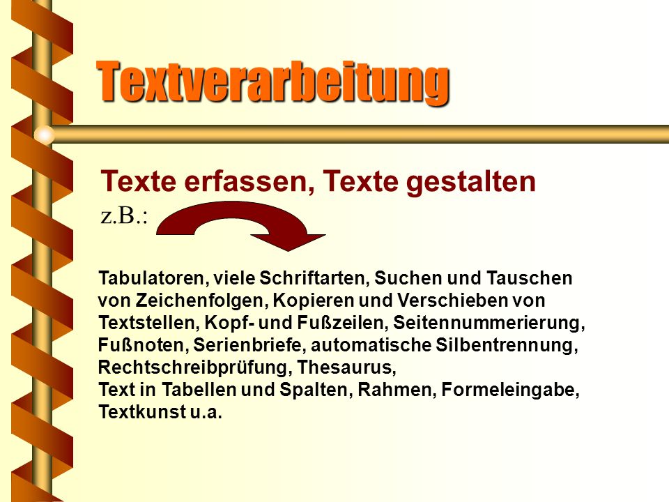 Textverarbeitung Texte erfassen, Texte gestalten z.B.: