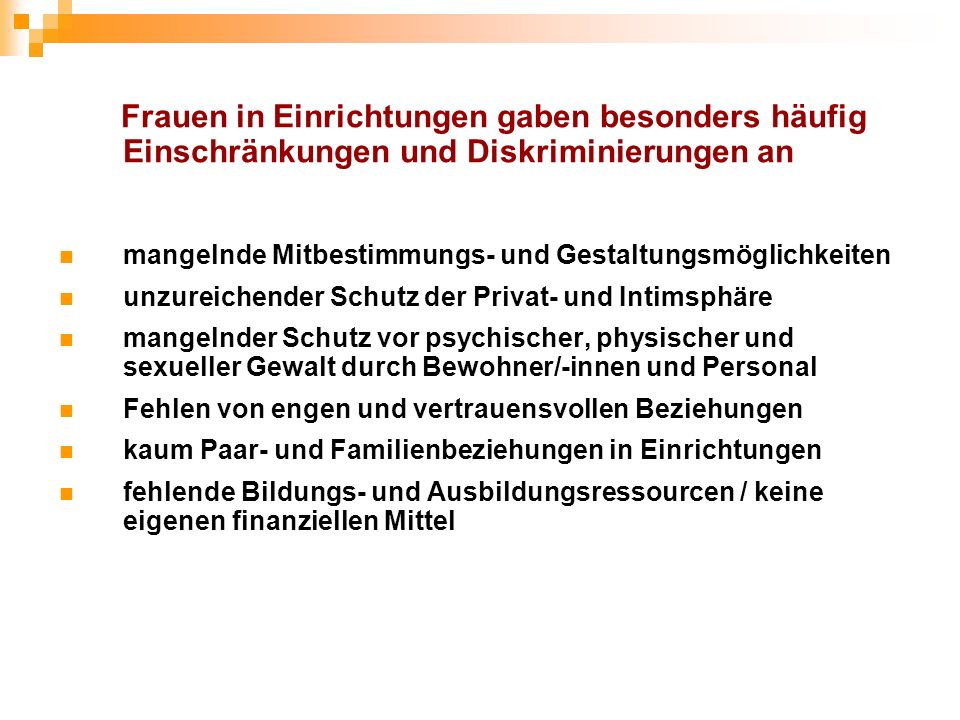 Frauen in Einrichtungen gaben besonders häufig Einschränkungen und Diskriminierungen an