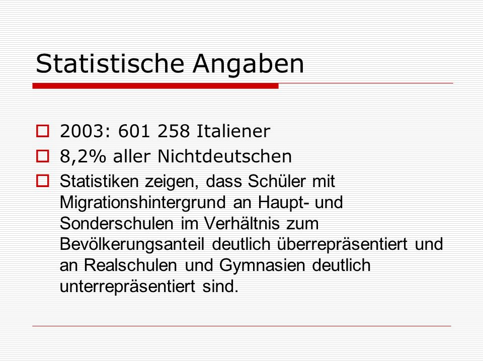 Statistische Angaben 2003: Italiener 8,2% aller Nichtdeutschen