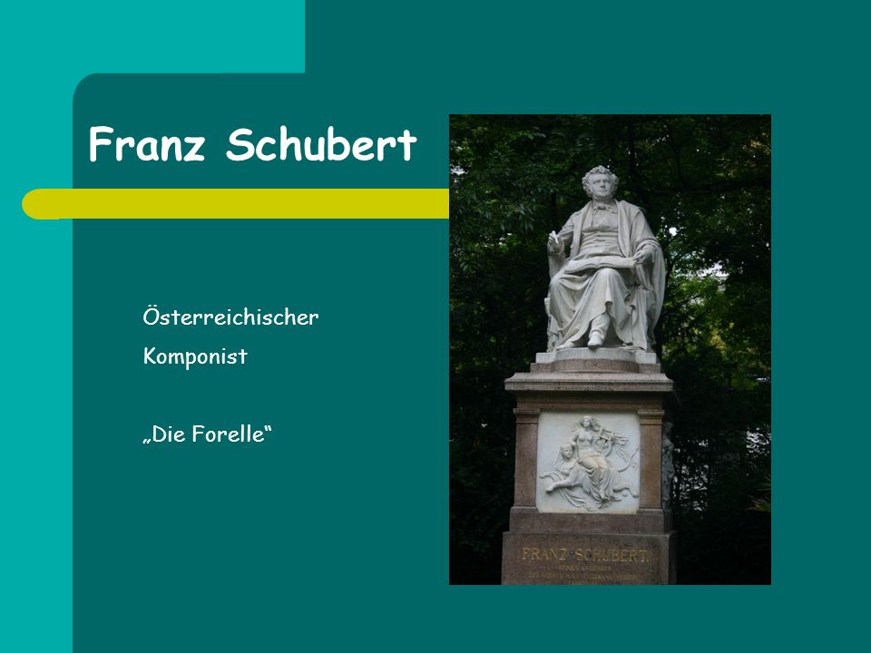 Franz Schubert Österreichischer Komponist „Die Forelle