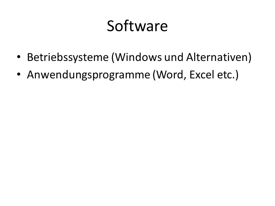 Software Betriebssysteme (Windows und Alternativen)