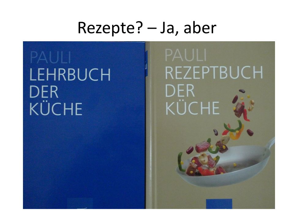 Rezepte – Ja, aber