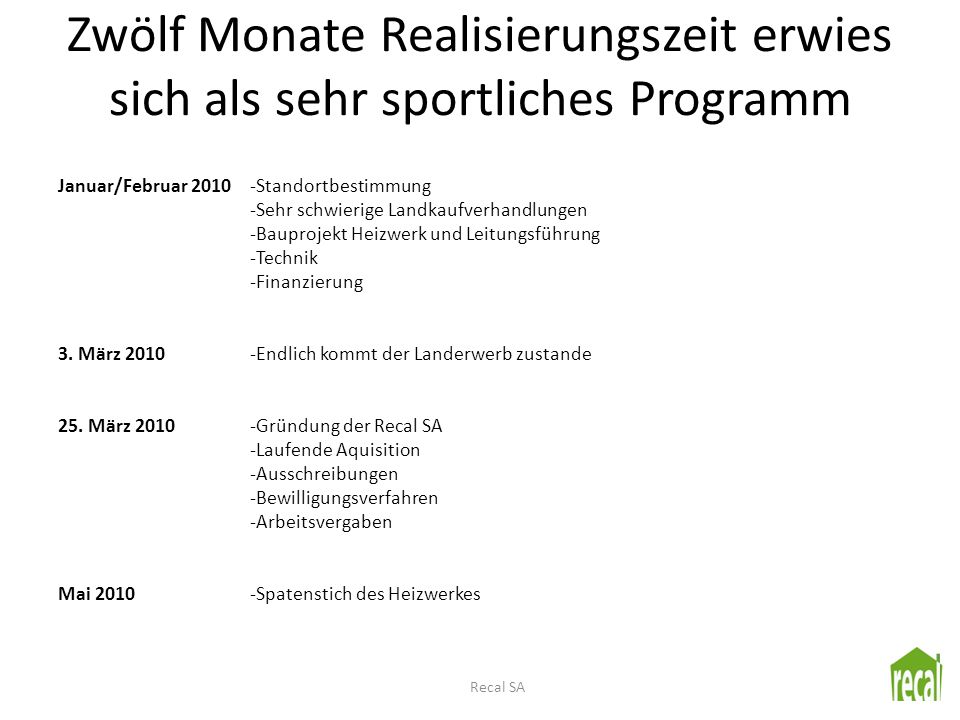 Zwölf Monate Realisierungszeit erwies sich als sehr sportliches Programm