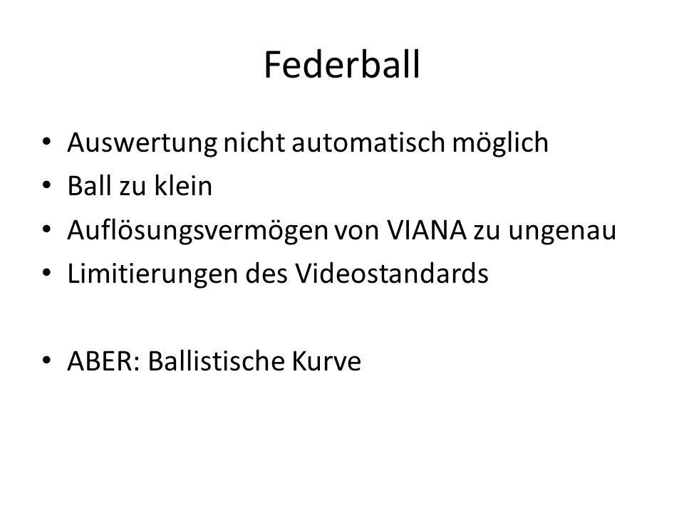Federball Auswertung nicht automatisch möglich Ball zu klein