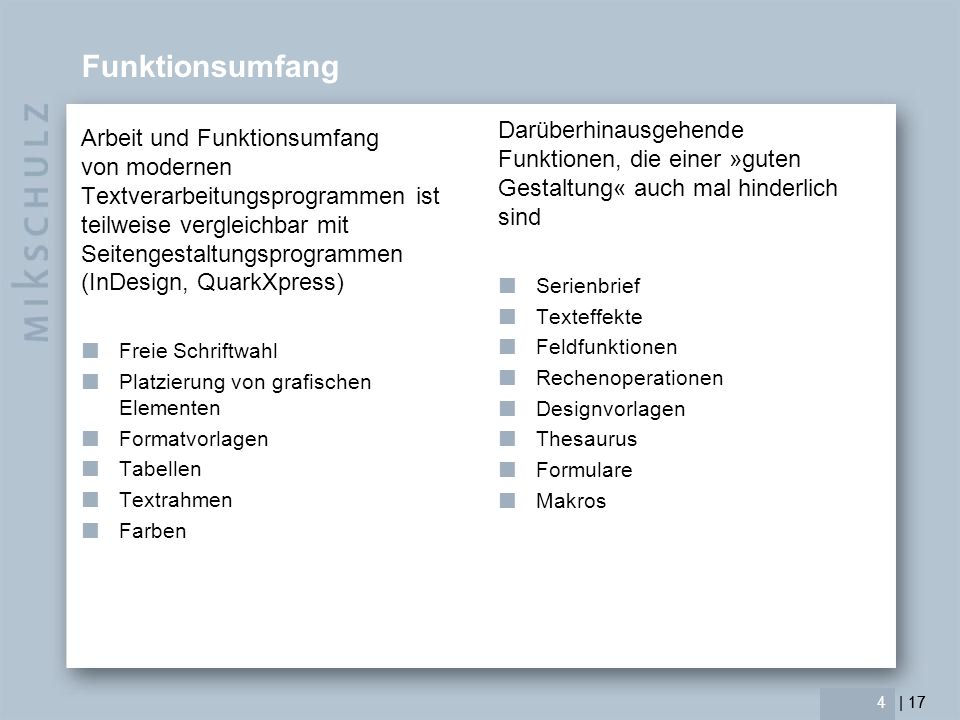 Funktionsumfang Darüberhinausgehende Funktionen, die einer »guten Gestaltung« auch mal hinderlich sind.