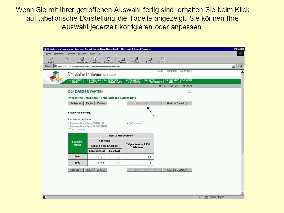 Wenn Sie mit Ihrer getroffenen Auswahl fertig sind, erhalten Sie beim Klick auf tabellarische Darstellung die Tabelle angezeigt.