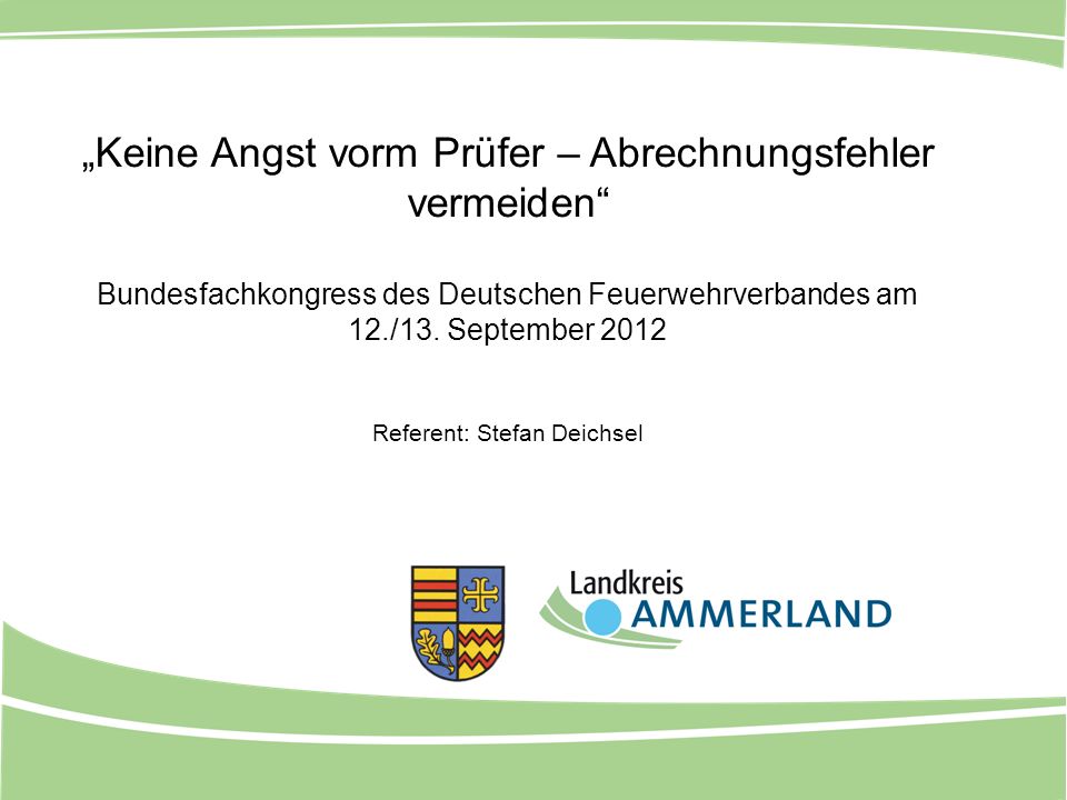 „Keine Angst vorm Prüfer – Abrechnungsfehler vermeiden Bundesfachkongress des Deutschen Feuerwehrverbandes am 12./13.
