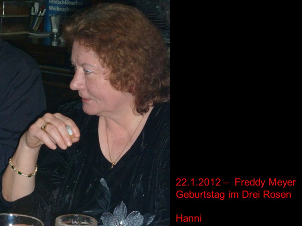 – Freddy Meyer Geburtstag im Drei Rosen Hanni
