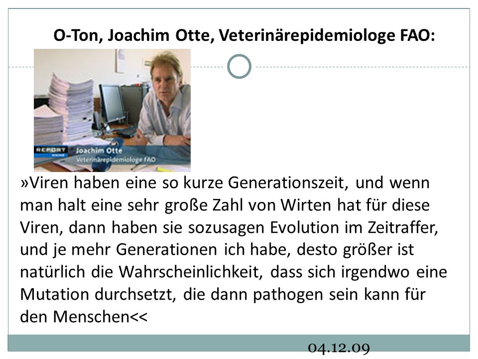O-Ton, Joachim Otte, Veterinärepidemiologe FAO: