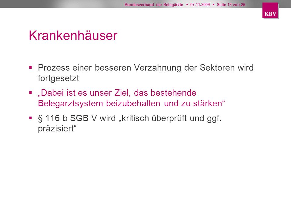 Krankenhäuser Prozess einer besseren Verzahnung der Sektoren wird fortgesetzt.
