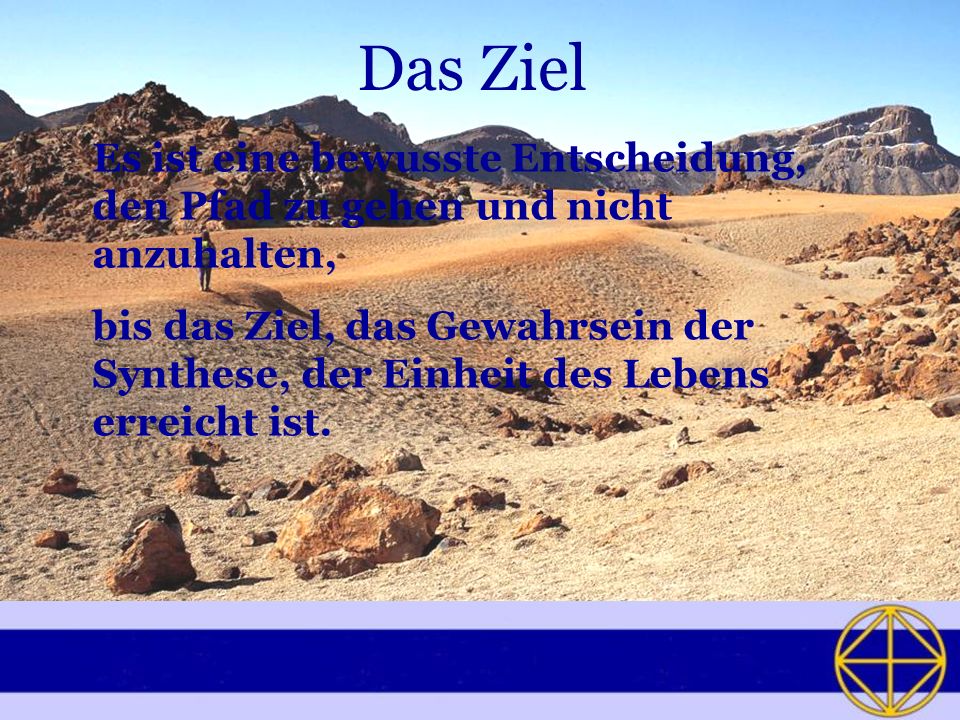 Das Ziel Es ist eine bewusste Entscheidung, den Pfad zu gehen und nicht anzuhalten,