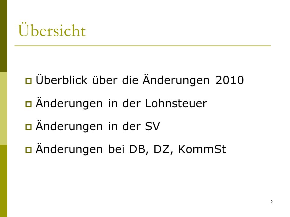 Übersicht Überblick über die Änderungen 2010