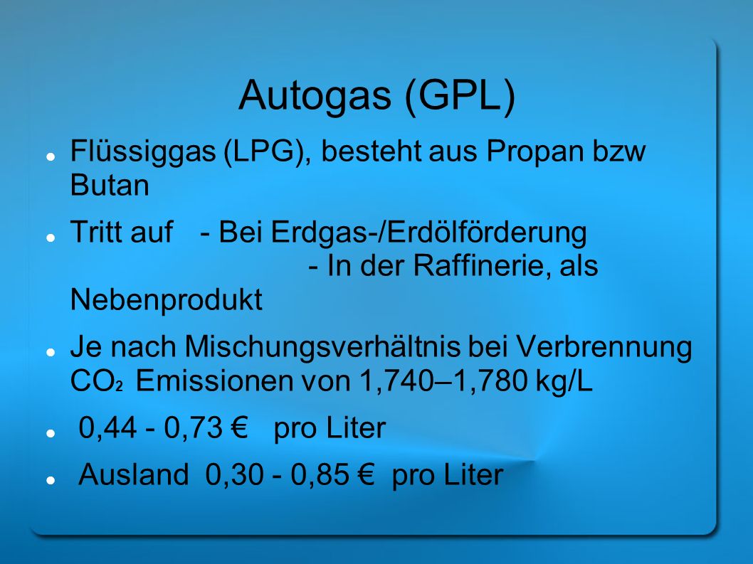 Autogas (GPL) Flüssiggas (LPG), besteht aus Propan bzw Butan