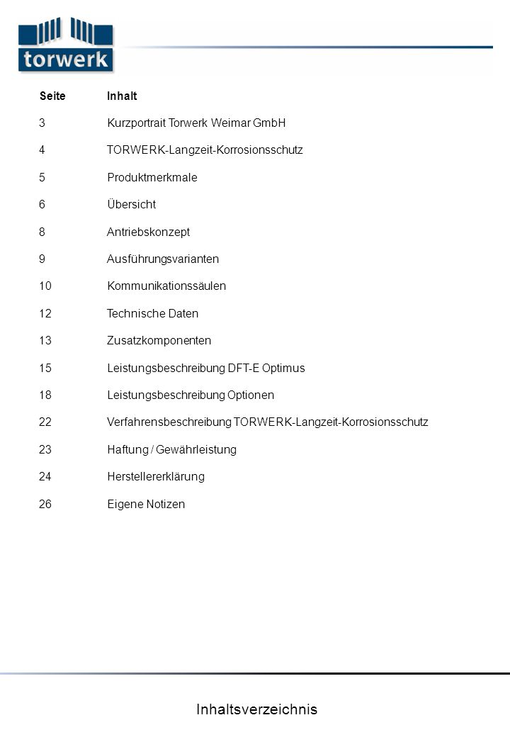 Inhaltsverzeichnis Seite Inhalt 3 Kurzportrait Torwerk Weimar GmbH