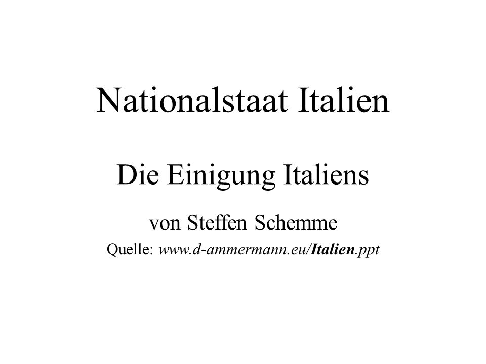 Nationalstaat Italien Die Einigung Italiens