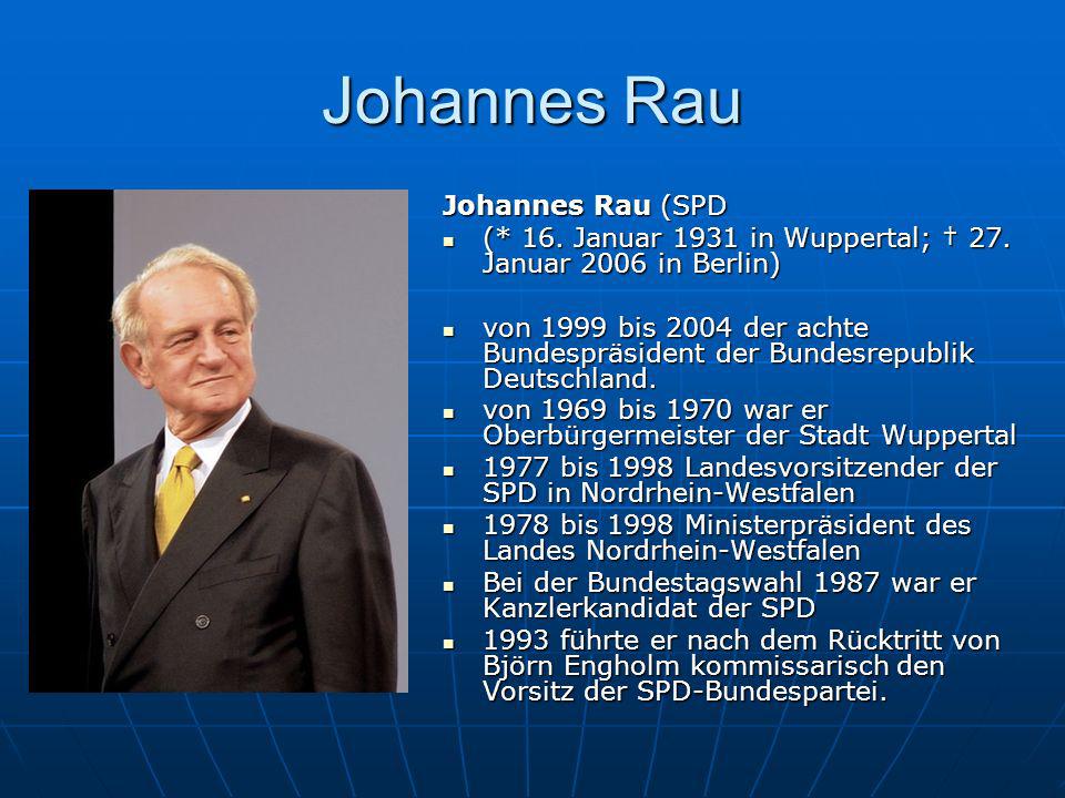 Johannes Rau Johannes Rau (SPD