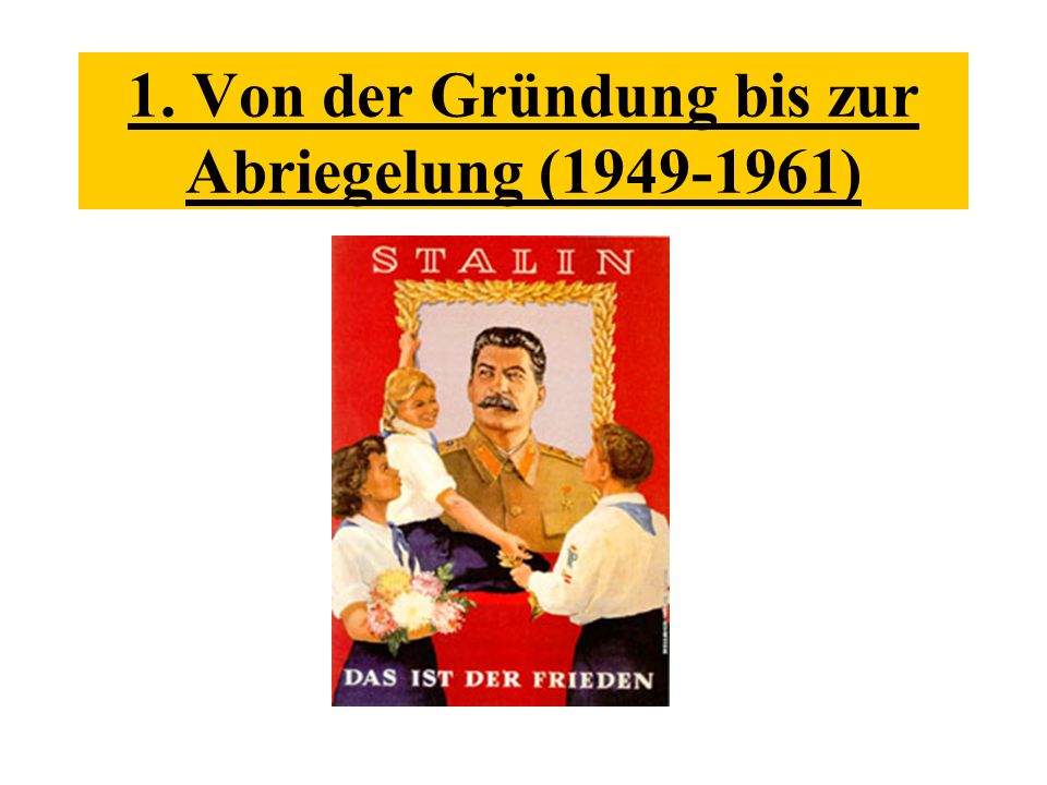 1. Von der Gründung bis zur Abriegelung ( )