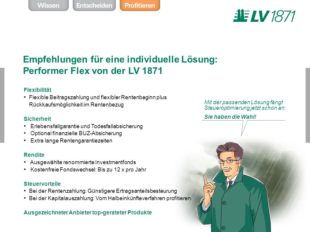 Empfehlungen für eine individuelle Lösung: Performer Flex von der LV 1871