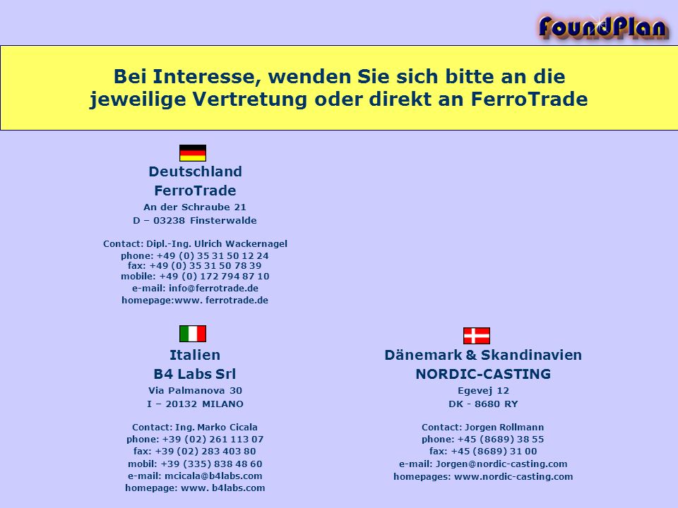 Bei Interesse, wenden Sie sich bitte an die jeweilige Vertretung oder direkt an FerroTrade