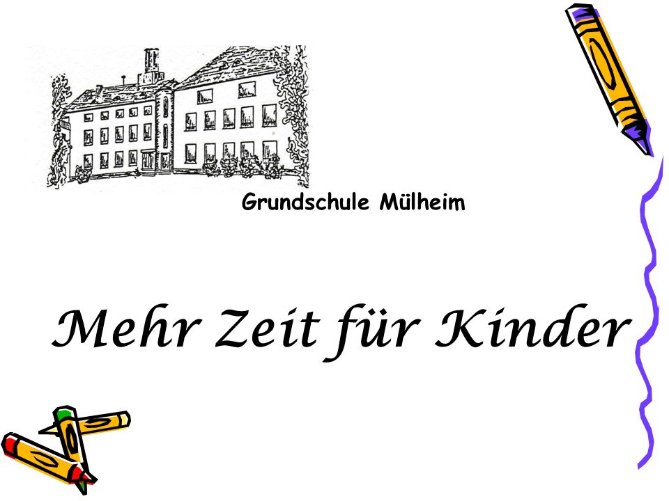 Grundschule Mülheim Mehr Zeit für Kinder