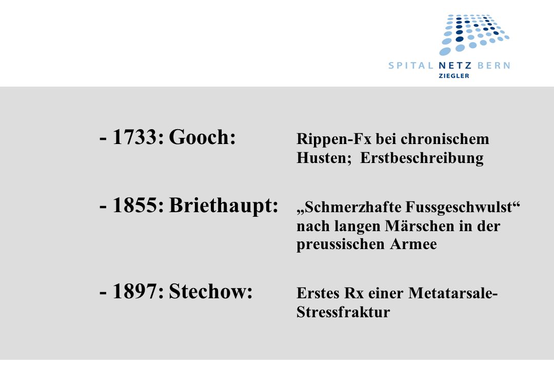 - 1733: Gooch: Rippen-Fx bei chronischem Husten; Erstbeschreibung